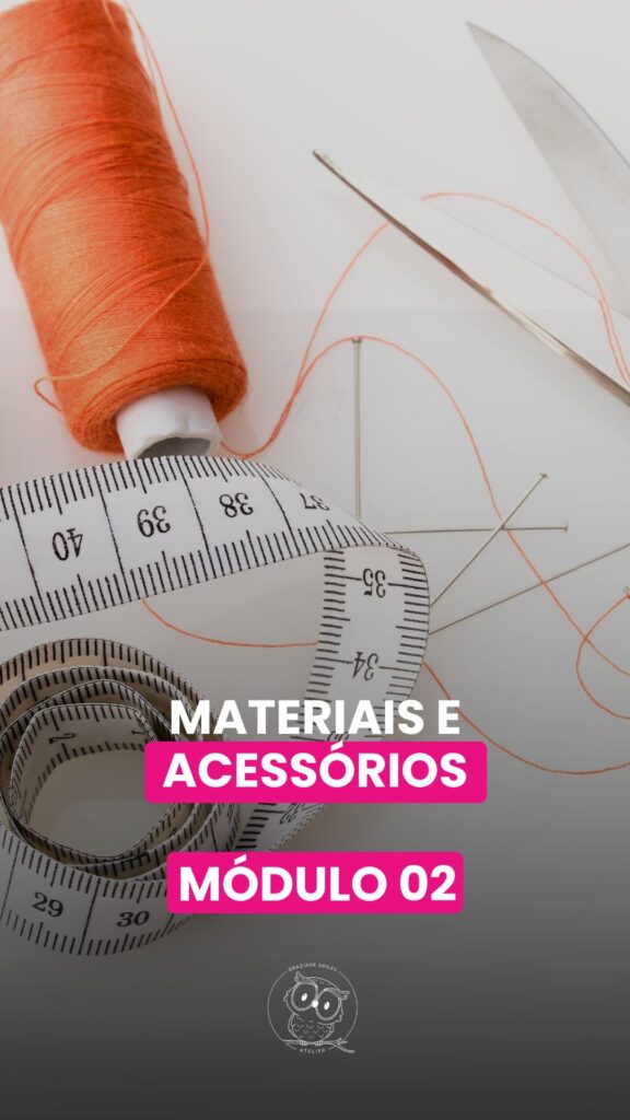 MOD 2 - MATERIAIS E ACESSORIOS