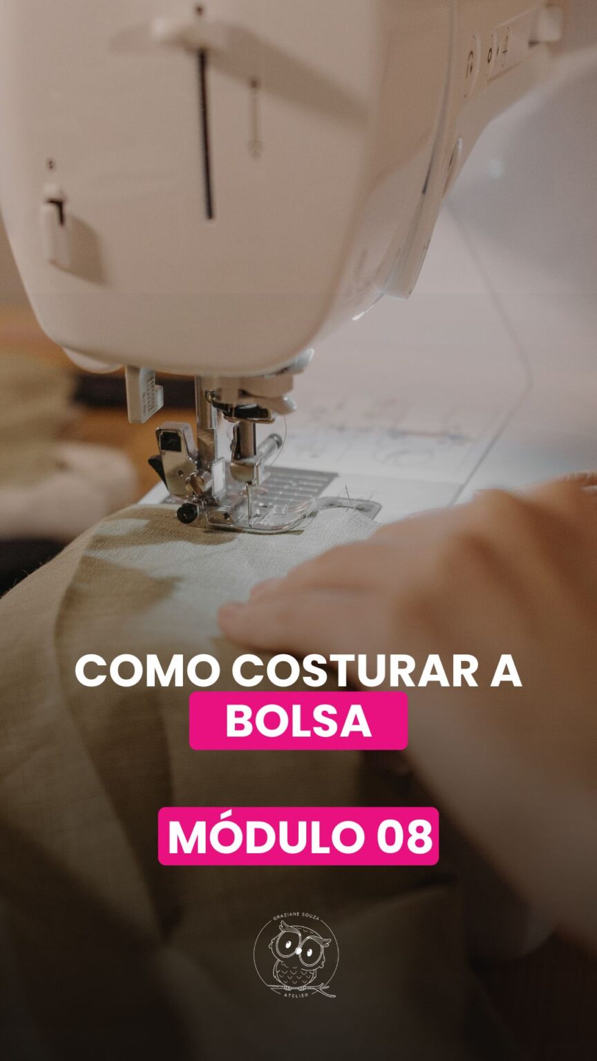 MOD 8 - COMO COSTURAR A BOLSA